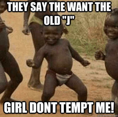 They say the want the old 