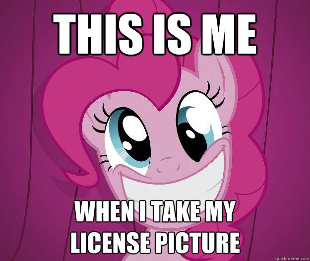 this is me when i take my             license picture   