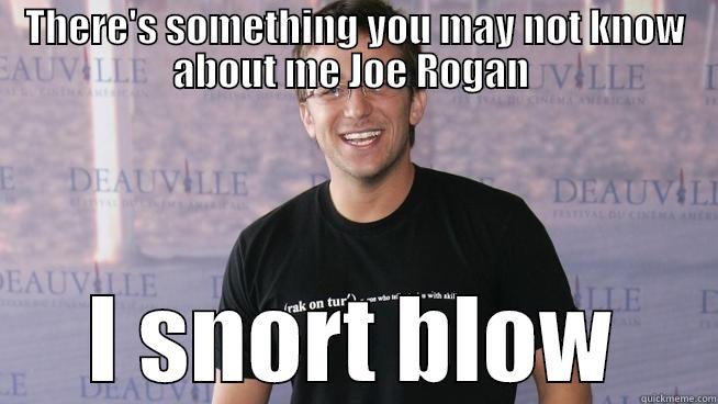 Cocaine Cowboy  - THERE'S SOMETHING YOU MAY NOT KNOW ABOUT ME JOE ROGAN  I SNORT BLOW Misc