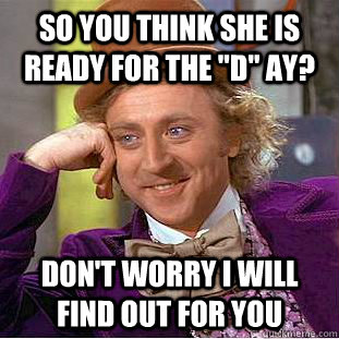 So you think she is ready for the 