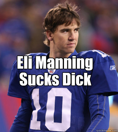 Eli Manning Sucks Dick  