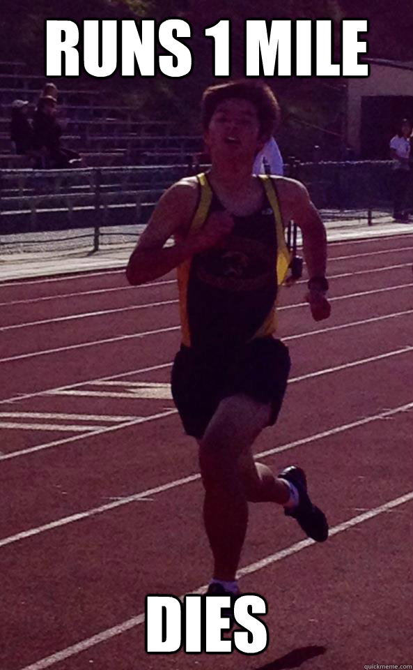 Runs 1 mile Dies  Extremely Unphotogenic Guy