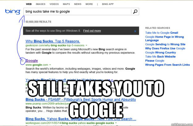 Still Takes you to google  Good Guy Bing
