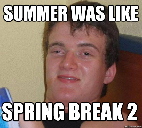 Summer was like Spring Break 2 - Summer was like Spring Break 2  Misc