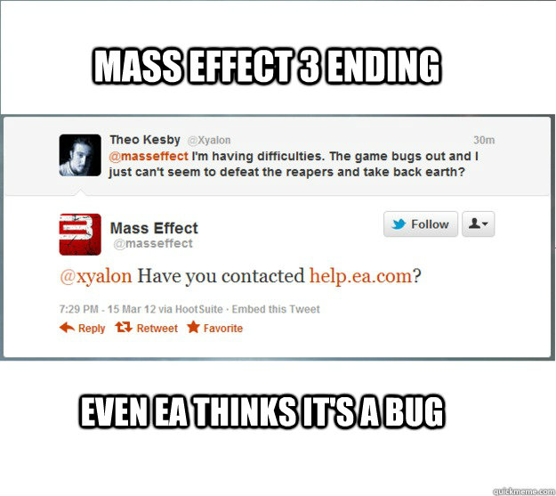 Mass Effect 3 Ending Even EA thinks it's a bug - Mass Effect 3 Ending Even EA thinks it's a bug  Mass Effect 3 Ending