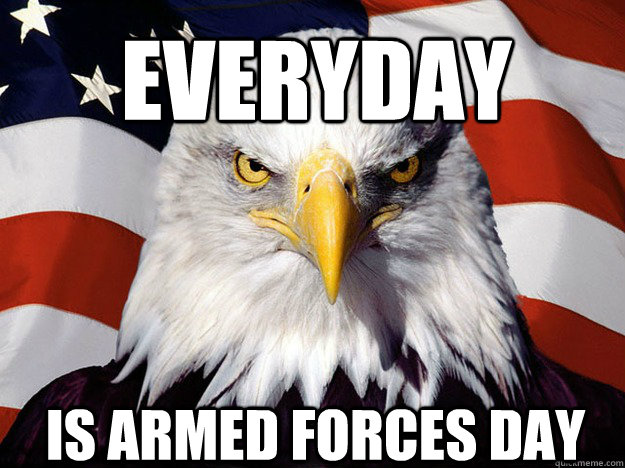 Everyday Is Armed Forces Day  Patriotic Eagle