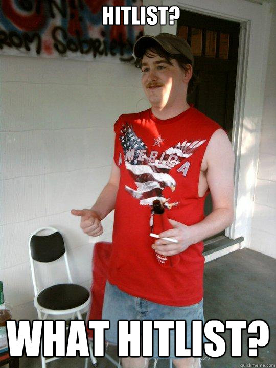 Hitlist? what hitlist?  Redneck Randal
