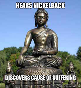 hears nickelback discovers cause of suffering  