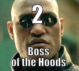 2 BOSS OF THE HOODS Matrix Morpheus