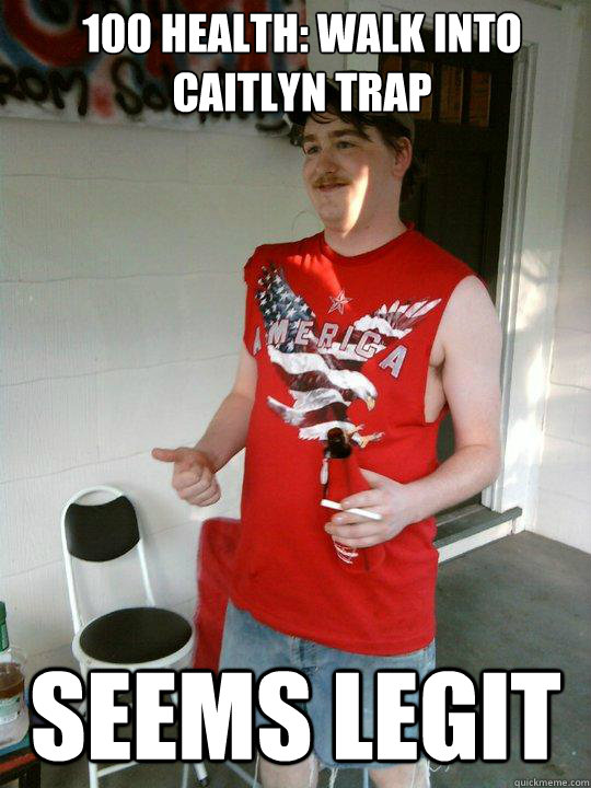 100 Health: Walk into Caitlyn Trap Seems Legit  Redneck Randal