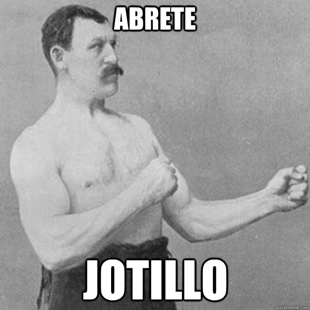 abrete jotillo  overly manly man