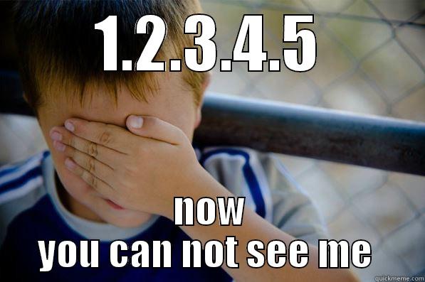 1.2.3.4.5 NOW YOU CAN NOT SEE ME  Confession kid