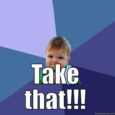  TAKE THAT!!! Success Kid