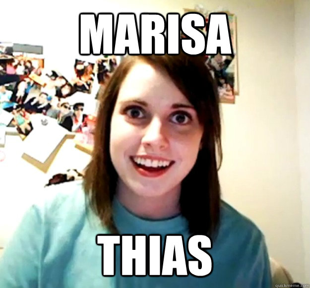 MArisa Thias  Overly Attached Girlfriend