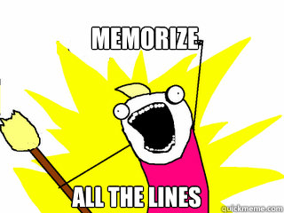 Memorize ALL the lines  All The Things
