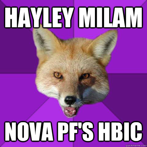 Hayley Milam  Nova PF'S HBIC  Forensics Fox