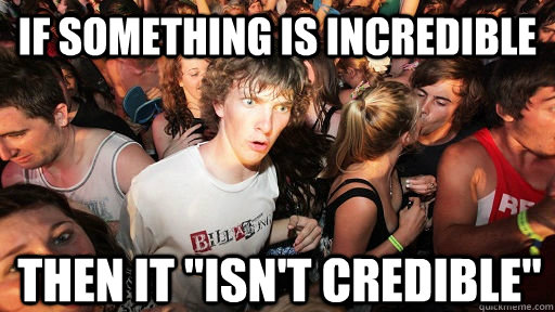 if something is Incredible Then it 