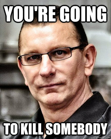 you're going to kill somebody - you're going to kill somebody  robert irvine