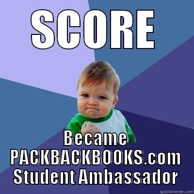 SCORE BECAME PACKBACKBOOKS.COM STUDENT AMBASSADOR Success Kid