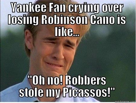 Yankees fans be like... - YANKEE FAN CRYING OVER LOSING ROBINSON CANO IS LIKE... 