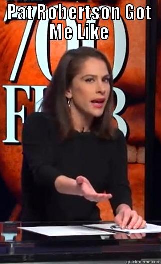 Ana Kasparian - PAT ROBERTSON GOT ME LIKE  Misc
