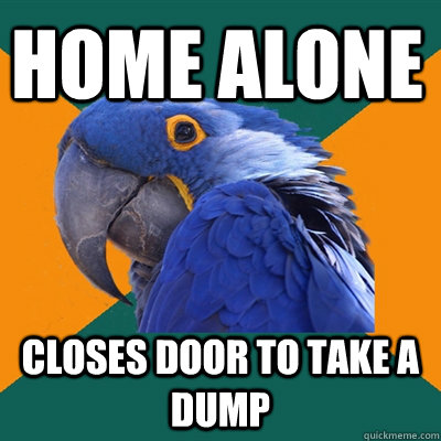 Home alone Closes Door to take a dump   Paranoid Parrot