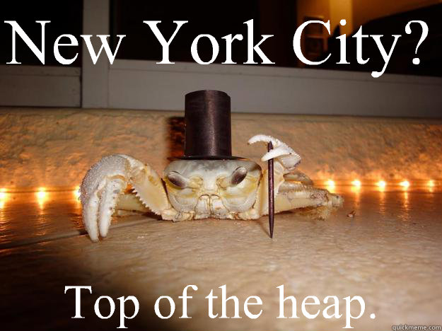 New York City? Top of the heap.  Fancy Crab