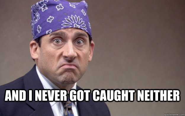  and i never got caught neither -  and i never got caught neither  Misc