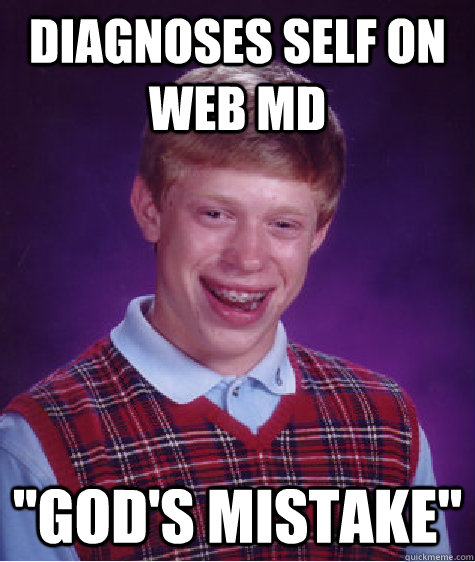 Diagnoses self on web md 