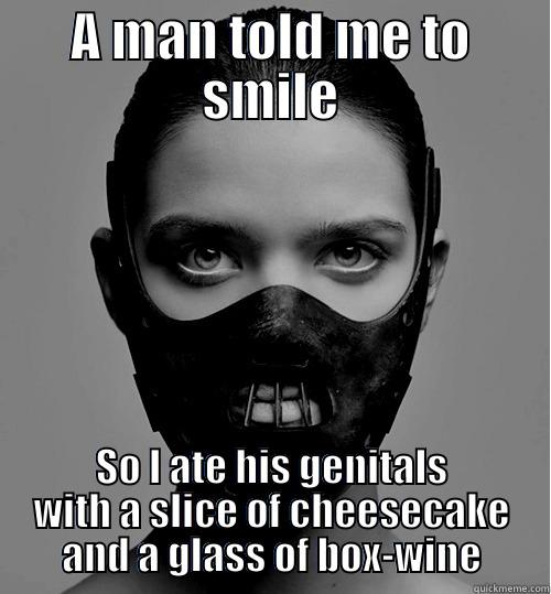 A MAN TOLD ME TO SMILE SO I ATE HIS GENITALS WITH A SLICE OF CHEESECAKE AND A GLASS OF BOX-WINE Misc