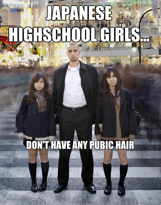 Japanese highschool girls... don't have any pubic hair - Japanese highschool girls... don't have any pubic hair  Gaijin