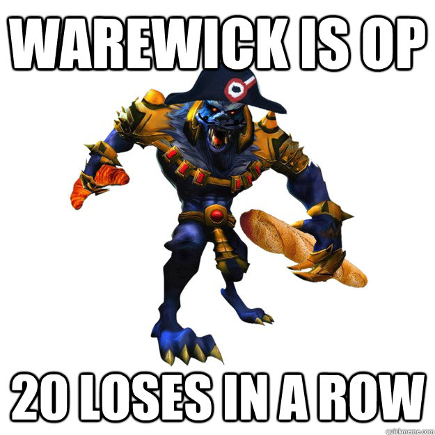 Warewick is OP 20 loses in a row  Crvor Warwich