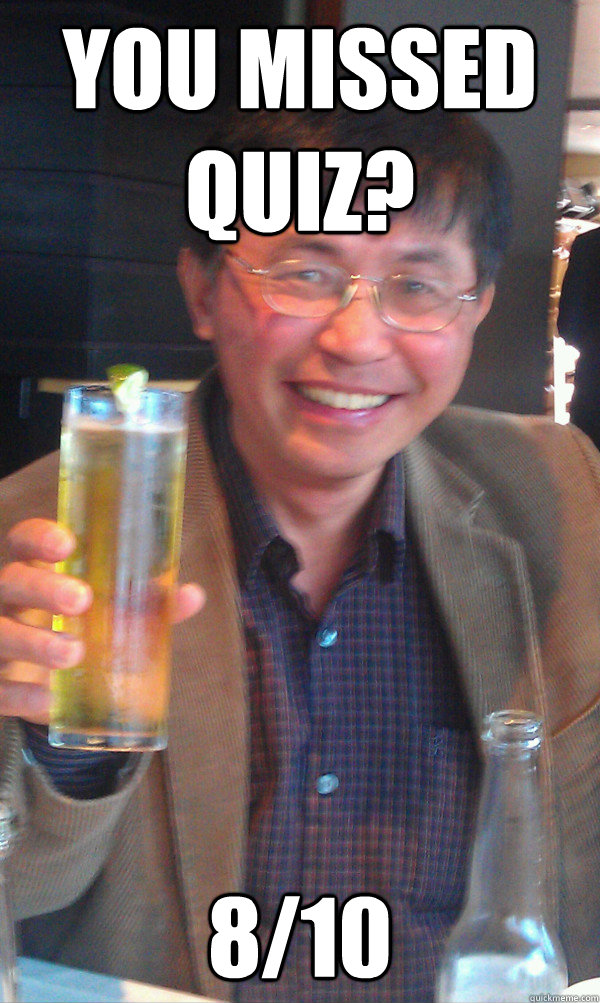 You missed Quiz? 8/10  
