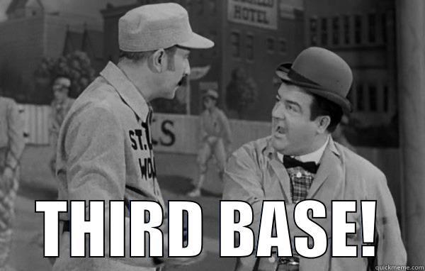  THIRD BASE! Misc