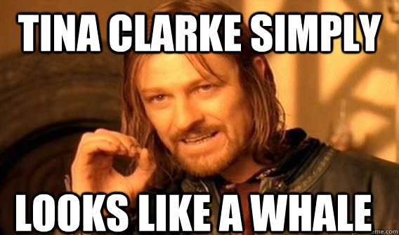 tina clarke simply looks like a whale   One does not simply beat skyrim
