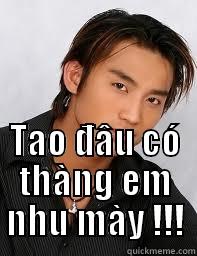  TAO ĐÂU CÓ THÀNG EM NHU MÀY !!! Misc