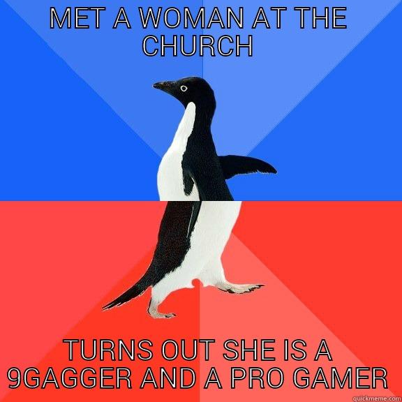 Never actually happened,but would like too. - MET A WOMAN AT THE CHURCH TURNS OUT SHE IS A 9GAGGER AND A PRO GAMER Socially Awkward Awesome Penguin