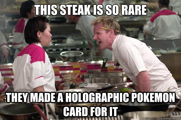 This steak is so rare They made a holographic pokemon card for it - This steak is so rare They made a holographic pokemon card for it  Misc