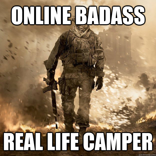 online badass real life camper  Call of Duty Logic