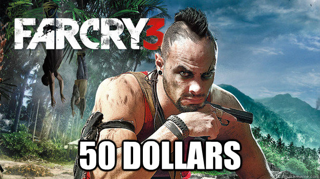  50 dollars -  50 dollars  Far Cry 3 Logic