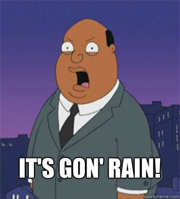 IT'S GON' RAIN!  Ollie Williams