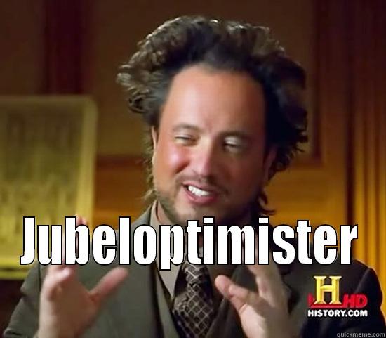  JUBELOPTIMISTER Ancient Aliens