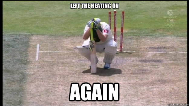 left the heating on again  