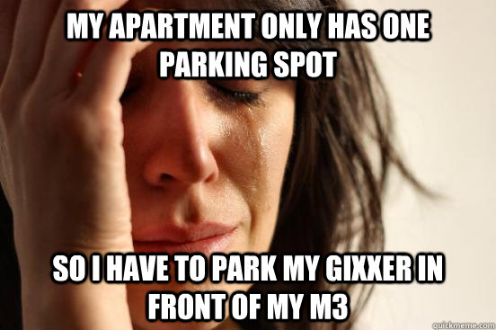 My apartment only has one parking spot So I have to park my Gixxer in front of my M3 - My apartment only has one parking spot So I have to park my Gixxer in front of my M3  First World Problems