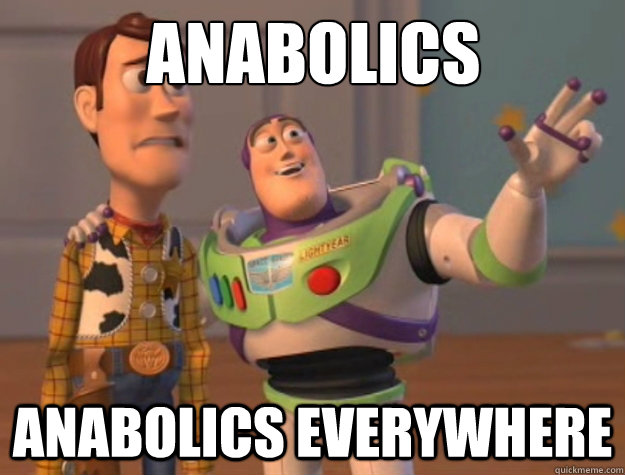 anabolics anabolics everywhere  Buzz Lightyear