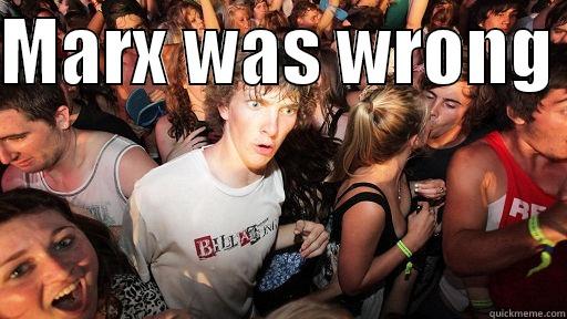 MARX WAS WRONG   Sudden Clarity Clarence