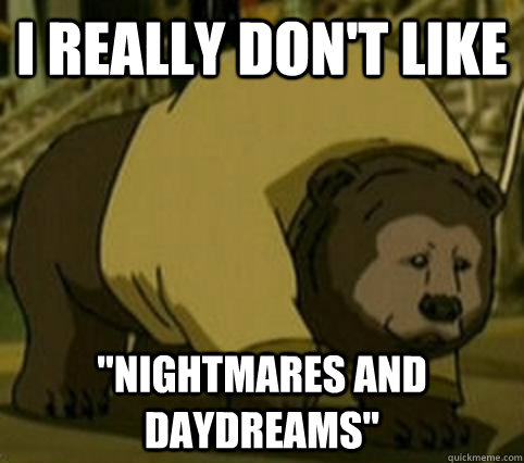 I really don't like 