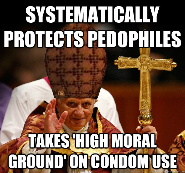 Systematically protects pedophiles takes 'high moral ground' on condom use  Scumbag pope