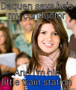 Train station - DAQUAN SAYS HE'S MY CONDUCTOR AND I'M HIS LITTLE TRAIN STATION Sheltered College Freshman