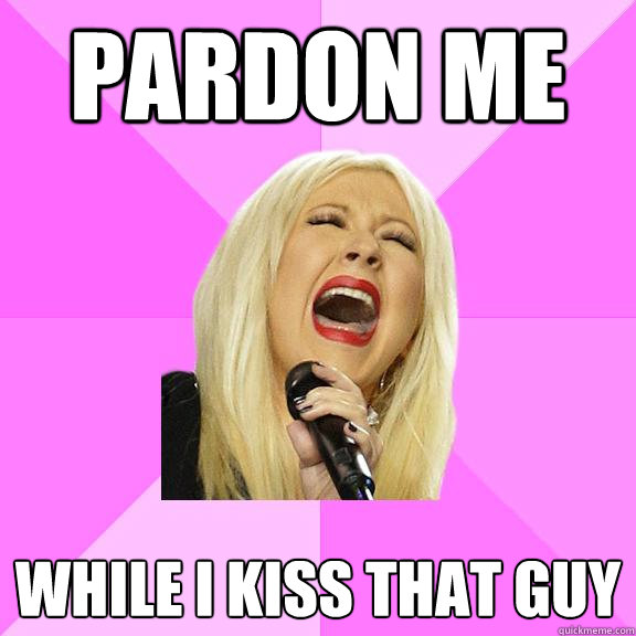 Pardon Me while I kiss that guy  Wrong Lyrics Christina